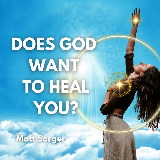 Does God Want to Heal You?