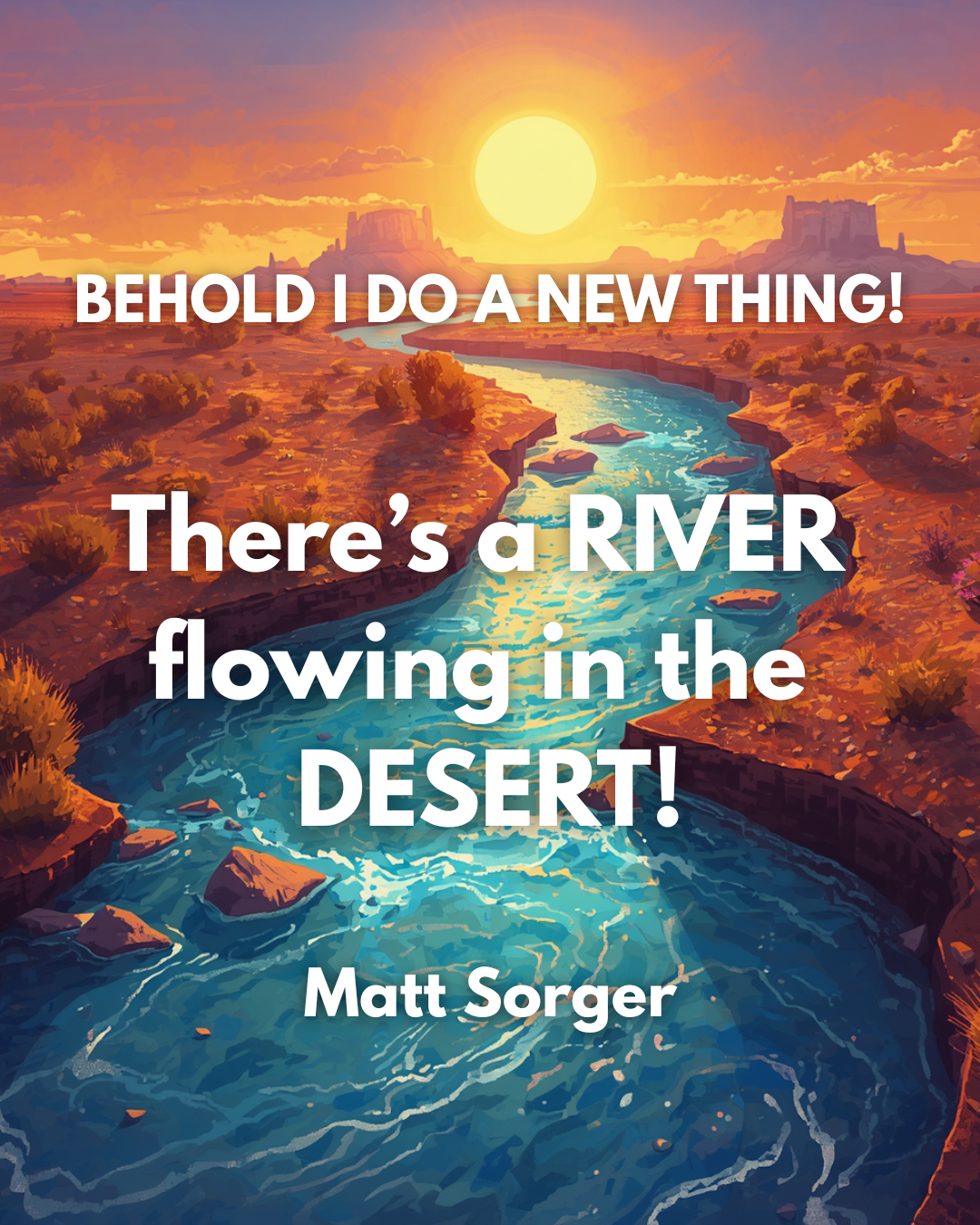 RIVERS IN THE DESERT - GOD IS DOING A NEW THING