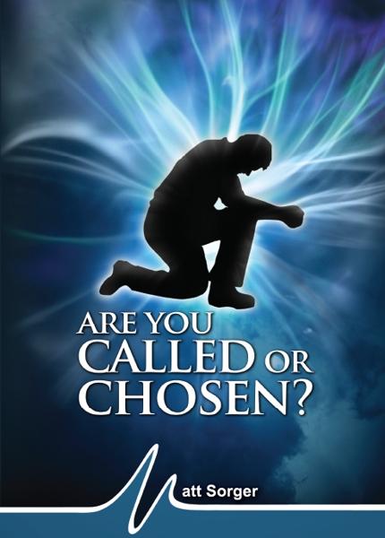Are You Called or Chosen? (MP3) - Matt Sorger Ministries