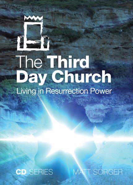 BOGO - Living from the Third Heaven & The Third Day Church (MP3 Set) - Matt Sorger Ministries