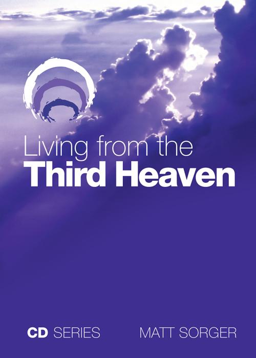 BOGO - Living from the Third Heaven & The Third Day Church (MP3 Set) - Matt Sorger Ministries